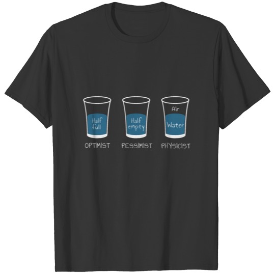 Funny Physicist Physics Teacher Gift T Shirts