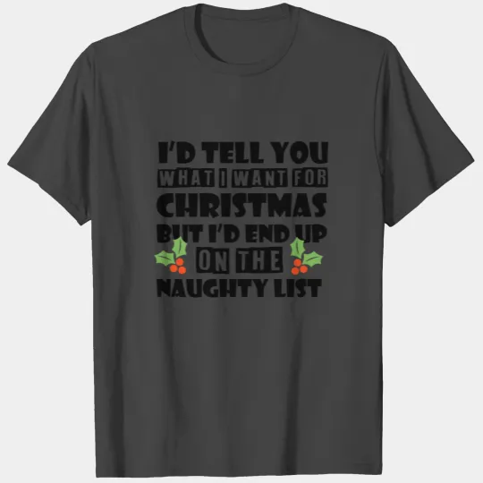 Sexy Mistletoe Christmas single naughty gift T Shirts