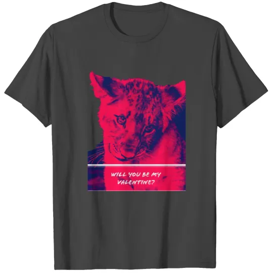 Will you be my valentine T Shirts
