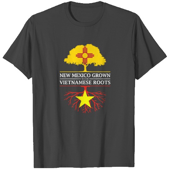 New Mexico Grown with Vietnamese Roots Vietnam T Shirts