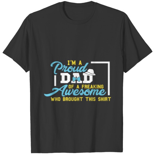 Proud Dad Of A Freaking Awesome Cool Quote Hipster T-shirt
