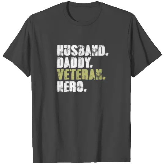 Husband Daddy Veteran Hero, Funny Fathers Day Gift T Shirts