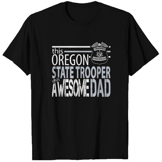 Oregon State Trooper Oregon State Police Awesome T Shirts