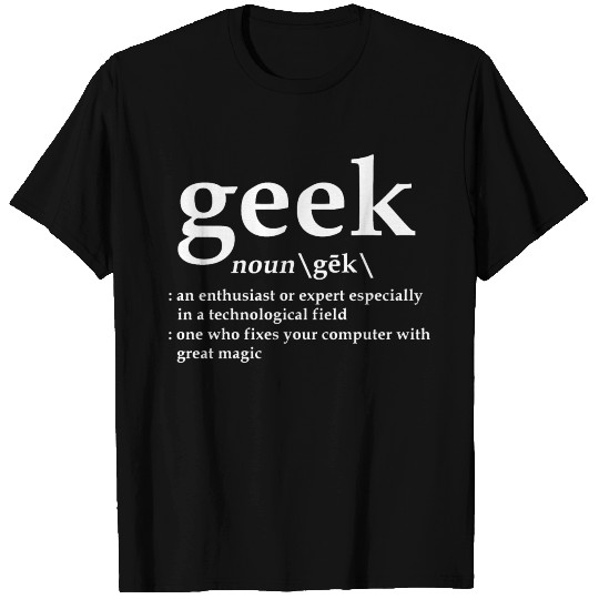 Geek definition computer geek T Shirts