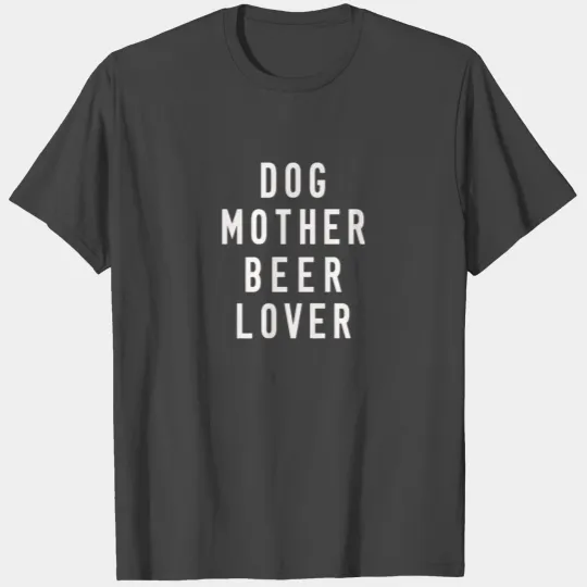 Dog Mother Beer Lover Off Shoulder T Shirts Funny