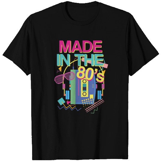 MADE IN THE 80s T Shirts