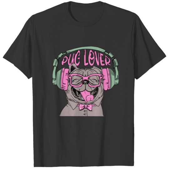 Happy pug lover wearing earphones & loves music T Shirts