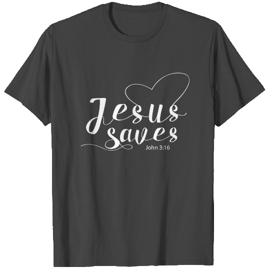 Jesus Saves John 3:16 Bible Verse Christian Design T Shirts