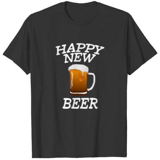 Happy New Beer New Year T Shirts