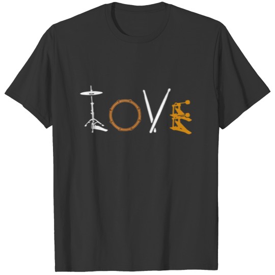 Love for Drums - Gift idea for drummers T-shirt