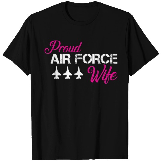 Proud Air Force Wife T Shirts