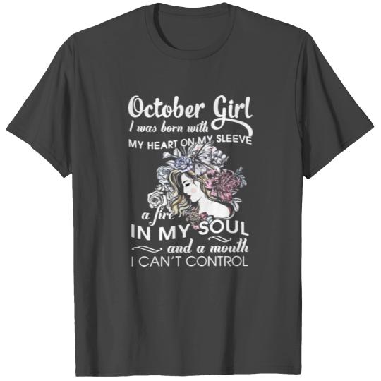 october girl i was born with my heart on my sleeve T Shirts