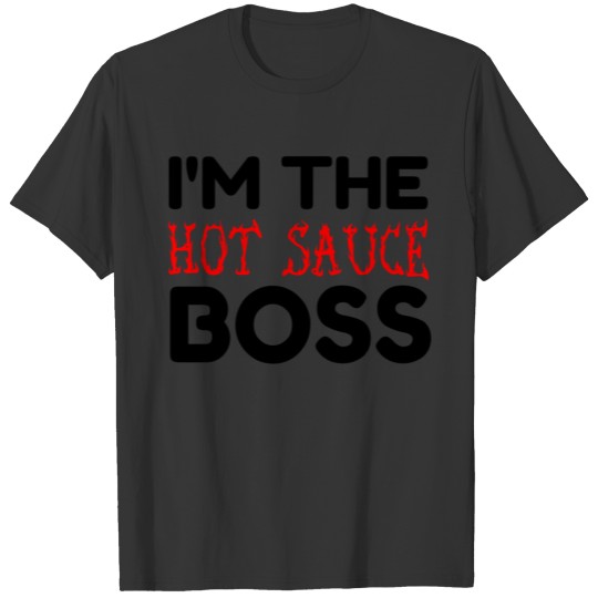 hot sauce boss T Shirts