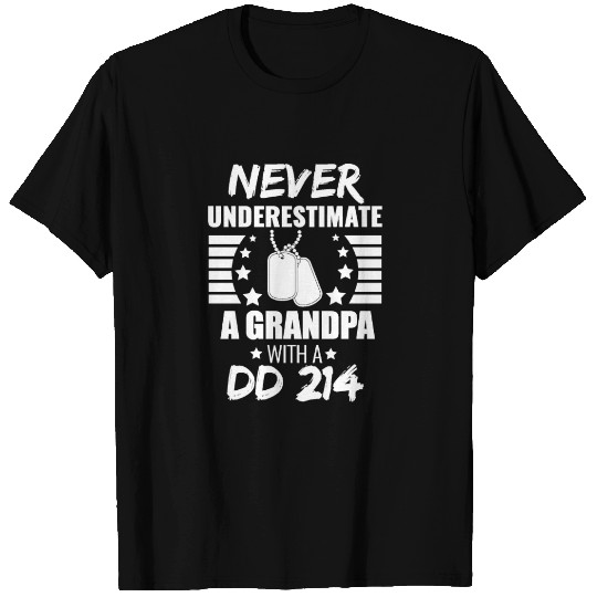 Never Underestimate a Grandpa with a DD 214 T Shirts