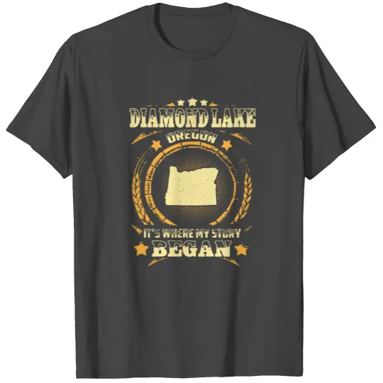 Diamond Lake Oregon it is where my story began haw T Shirts