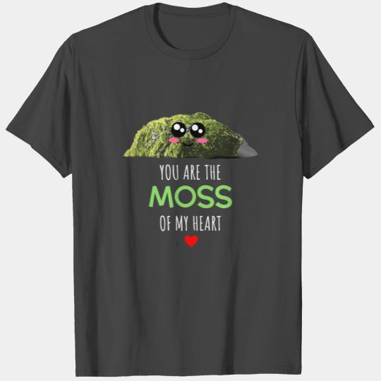 You Are The Moss Of My Heart Cute Moss Pun T Shirts