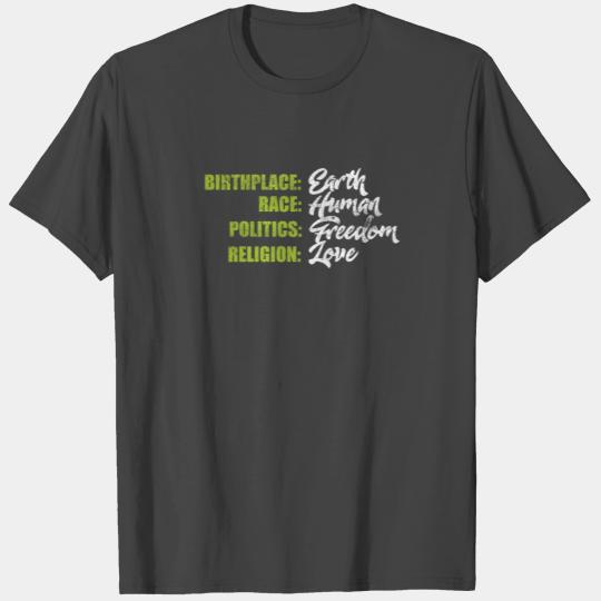 Birthplace Race Politics T Shirts