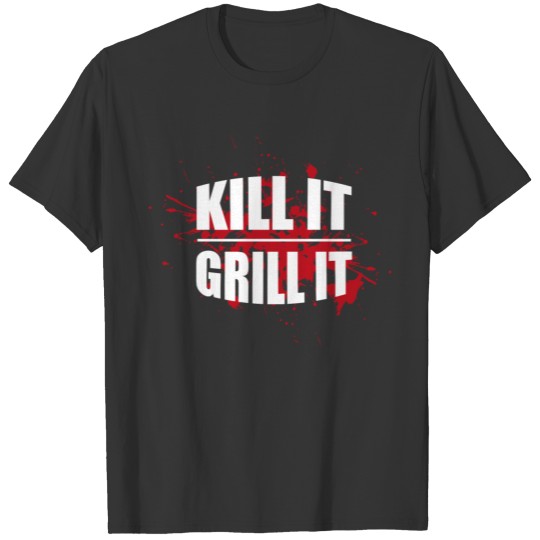 Kill It Grill It Blood Design T-shirt