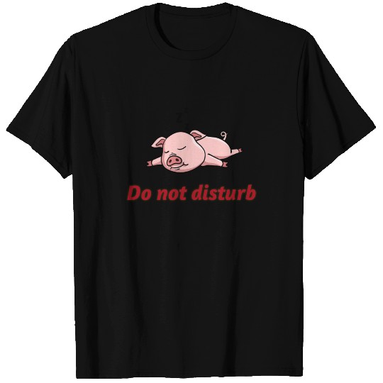 Do not disturb T Shirts