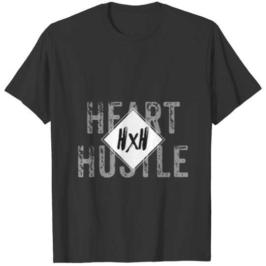 Heart And Hustle T-shirt