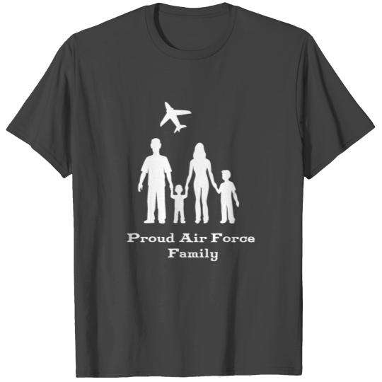 PROUD AIR FORCE FAMILY T Shirts