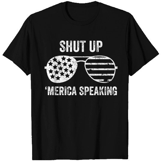 Shut Up Merica Speaking T Shirts