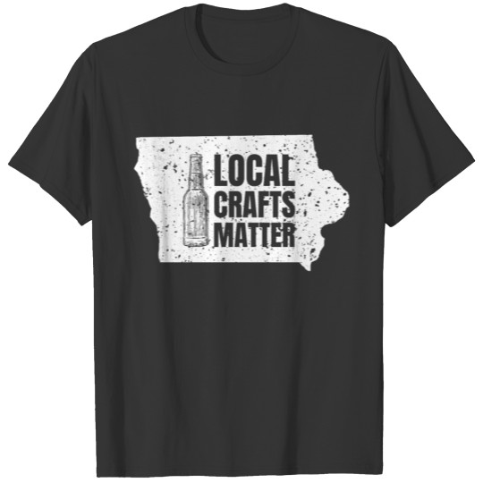 Iowa Drink Local gift Gift for IA Craft Beer T-shirt