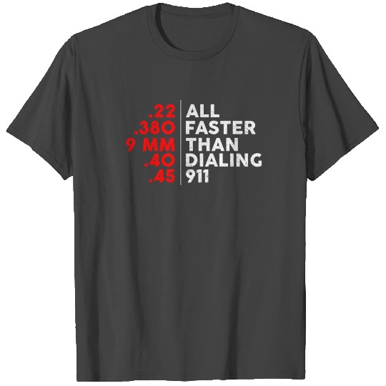 All Faster Than Dialing 911 T Shirts