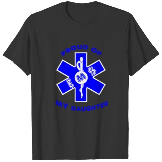 EMS proud of my daughter T-shirt