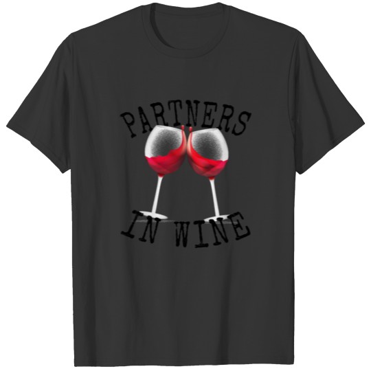 Partners In Wine / White Red Wine Drinker T Shirts