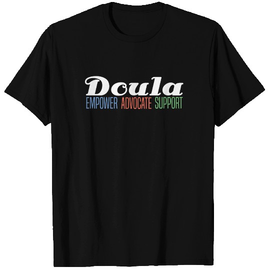 Doula Midwife - Birthing Labor Coach Support T Shirts