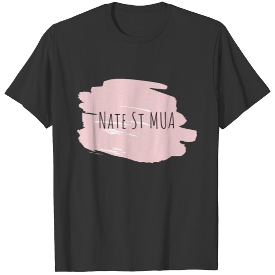 Nate St MUA Merchandise T-shirt