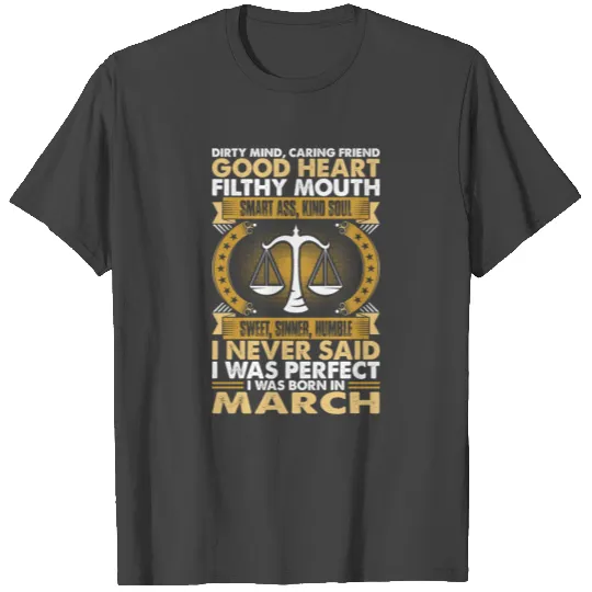 Good Heart Smart Ass Libra Born In March T Shirts