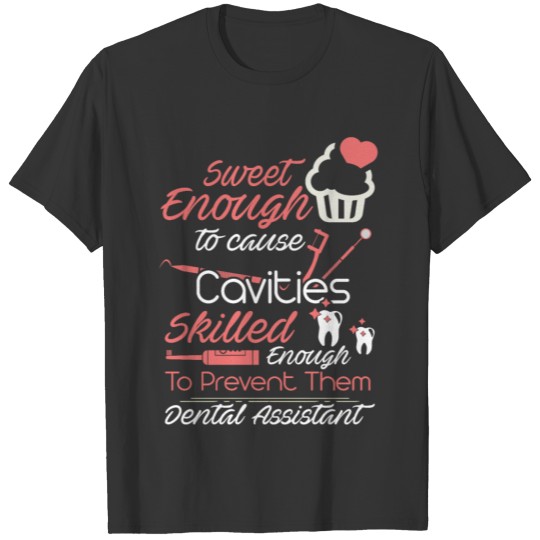 Funny Novelty Gift For Dental Assistant T-shirt