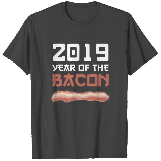 2019 YEAR OF THE PIG EARTH BACON CHINESE NEW YEAR T Shirts