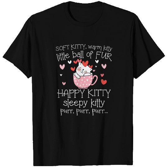 Soft Kitty Warm Kitty Happy Kitty cute heart gift T Shirts