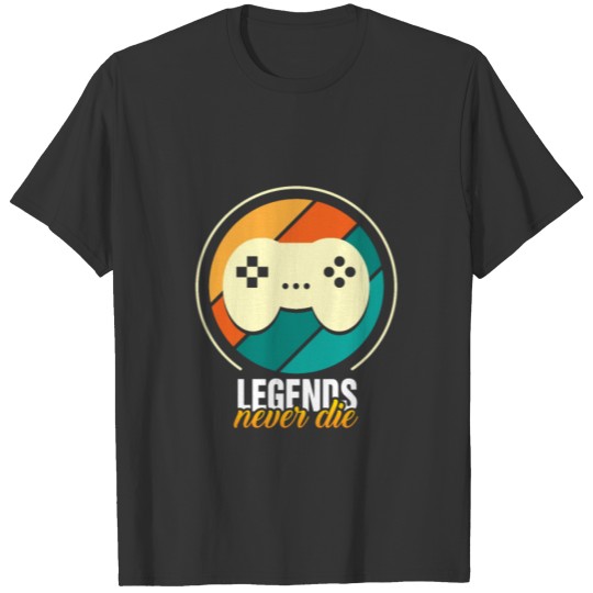 Legends Never Die | Gamer Life | Controller Desig T Shirts