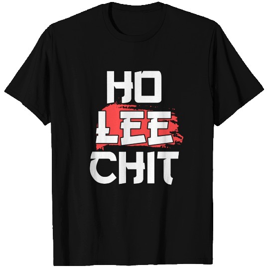 Ho Lee Chit Holy Shit Asian Pun Joke Gift T Shirts