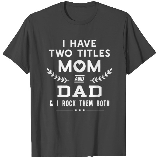 Have two titles - Dad and son T Shirts