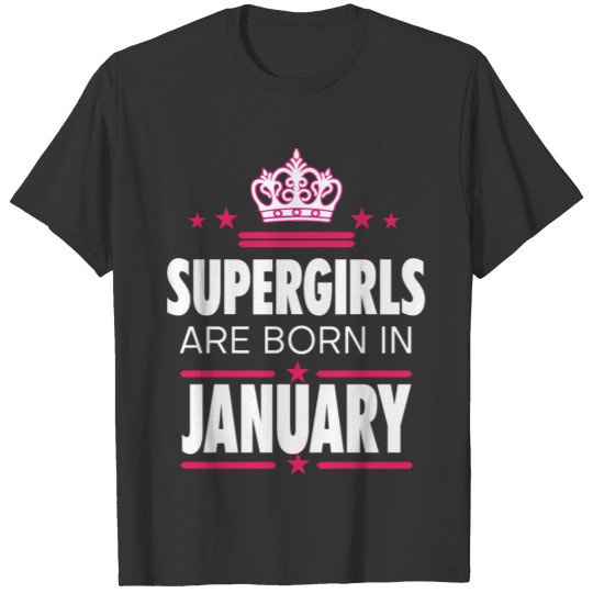 birthday Shirts / born in January / January Shirts T-shirt