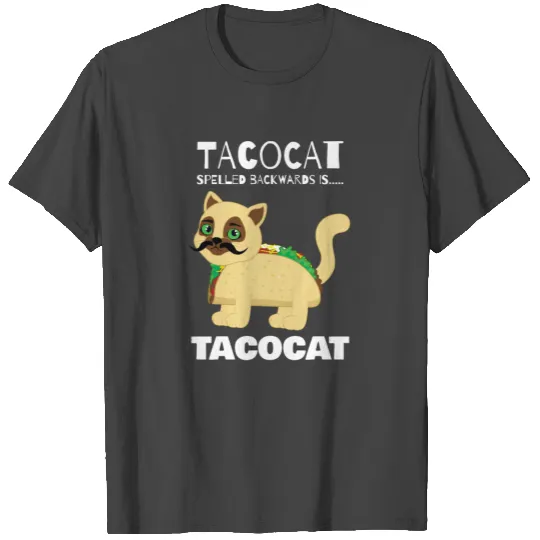Tacocat Spelled Backwards Taco Cat Tacos Food T Shirts