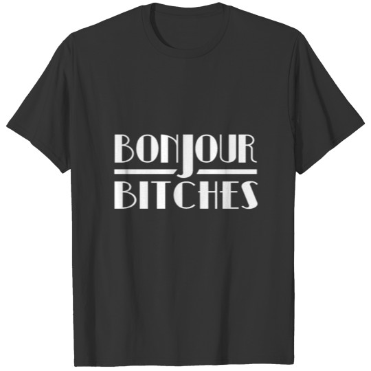 Bonjour Bitches - Premium Design T-shirt