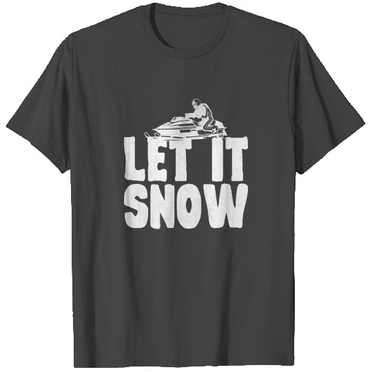 Let it snow T Shirts