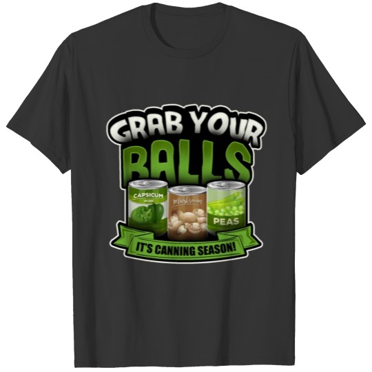 Grab Your Balls Farmer Agriculture T-shirt
