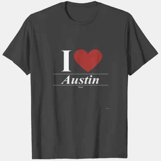 Austin Texas TX Texan T Shirts