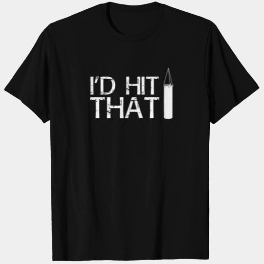I´D Hit That Boxer heavyweight fight boxing fight T Shirts