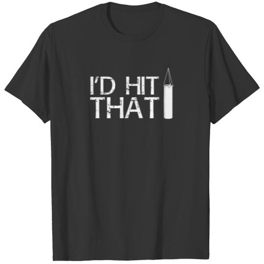 I´D Hit That Boxer heavyweight fight boxing fight T Shirts