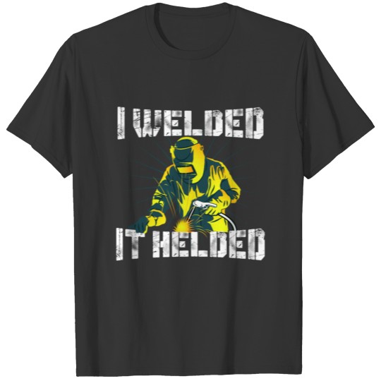 Welder Electro MIG TIG Welding Steelworker Weld T-shirt
