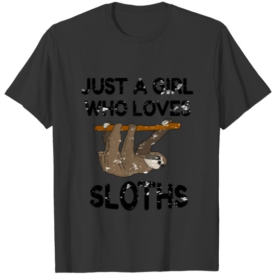Just A Girl Who Loves Sloths T shirt Gift Funny T-shirt