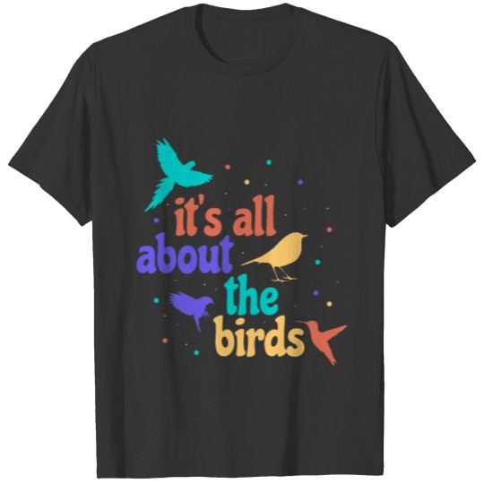 Bird watching bird client gift nature T-shirt